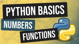 Python Basics Tutorial - Numbers and Functions