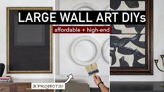 LARGE WALL ART | 3 easy DIY ideas on a budget  (minimalist + modern)