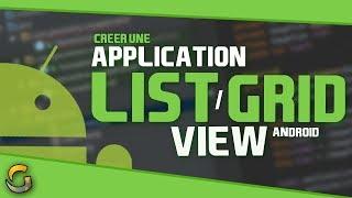 CREER UNE APPLICATION ANDROID #9 ? LISTVIEW & GRIDVIEW