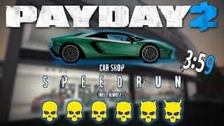 PAYDAY 2 | CAR SHOP SPEEDRUN (3:59) | One Down | BARELY GOT IT!