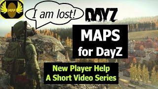 DayZ - Maps To Help New Players Find Your Way - New Player Guide 2020