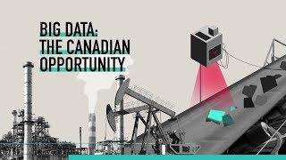 Big Data: The Canadian Opportunity