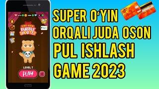 SHUNCHAKI OʻYIN OʻYNAB PUL ISHLASH INTERNETDA PUL TOPISH 2023$//