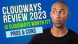 Cloudways Review 2023: Is It Really the Best Managed Cloud Hosting Provider?