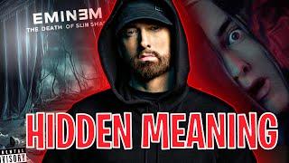 The Death of Slim Shady HIDDEN MEANING?