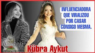 HOMENAGEM A INFLUENCIADORA KÜBRA AYKUT.