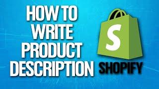 How To Write Product Description On Shopify Tutorial