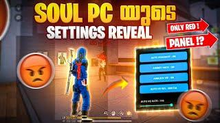 Soul Pc യുടെ Panel പിടിച്ചു..Soul Pc Settings Reveal..Full red Only...!Free Fire