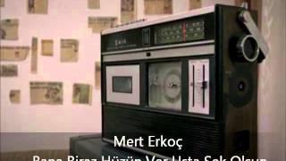 Mert Erkoç - Bana Biraz Hüzün Ver Usta Sek Olsun