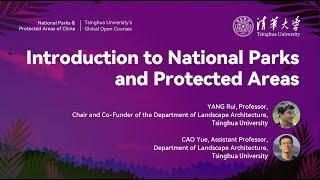 Tsinghua Open Courses | National Parks: Introduction to National Parks and Protected Areas