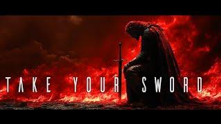 Take Your Sword  | Epic Music | Emotional Cinematic Music