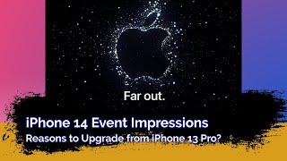 iPhone 14 Event - Upgrade Perspective from iPhone 13 Pro