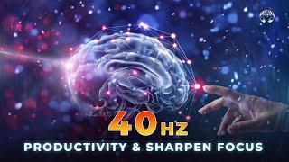 40Hz Intense Study Gamma Binaural Beats to Boost Productivity & Sharpen Focus