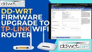 DDWRT Firmware Upgrade to TP-Link WIFI Router | DDWRT UPgrade