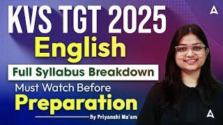 KVS TGT 2025 | English | Full Syllabus Breakdown | English Preparation | KVS TGT | Priyanshi Ma'am