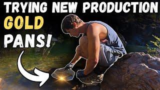 trying new production gold prospecting pans!