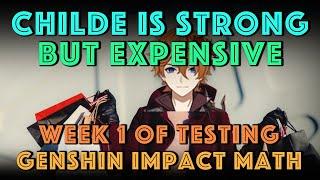 Childe is Very Strong & Expensive | Week 1 of Testing Impressions | Genshin Impact Tartaglia Guide