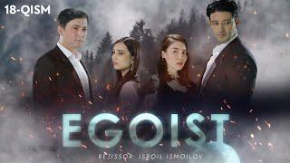 Egoist (milliy serial) | Эгоист (миллий сериал) 18-qism