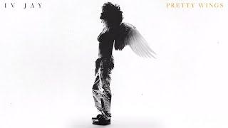 IV Jay - Pretty Wings [Official Audio]