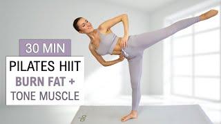 30 Min Pilates HIIT | Burn Fat + Tone Muscle | Full Body Burn | Feel Strong + Balanced | No Repeat