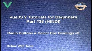 VueJs 2 Tutorial for beginners in HINDI | ENGLISH (#38) Radio Buttons & Select Box Binding in Vue Js