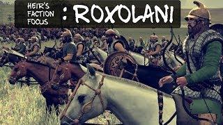 Heir's Faction Focus : Roxolani