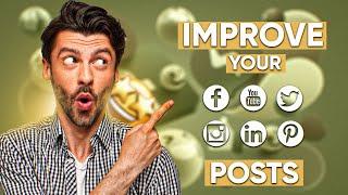 Get More Likes and Shares: 10 Ways to Improve Your Social Media Posts