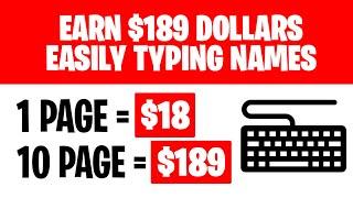 How To Easily Earn $189 Typing Names!(Make Money Online 2022)