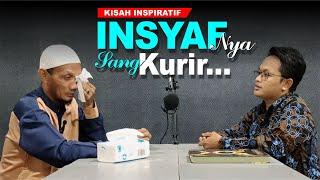 Kisah Nyata : Insyafnya Sang Kurir - Kisah Inspiratif - Podcast Islam