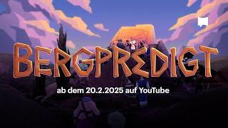 Bergpredigt ab dem 20.02.2025