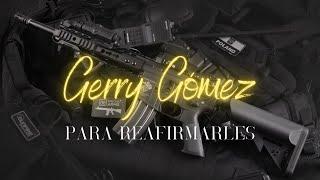 Para Reafirmarles - Gerry Gómez El Príncipe del Corrido