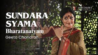 Sundara Syama... Devotional Surdas Bharatanatyam Padam Demonstration by Padmashri Geeta Chandran