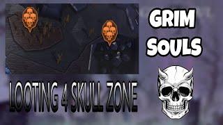 HOW TO LOOT 4 SKULL ZONES || GRIM SOULS SURVIVAL DARK FANTASY #44