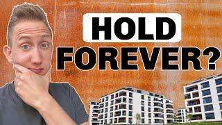 Should You Buy and Hold Multifamily Real Estate Forever?