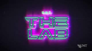 UNT's The Lab - A New Series Coming Soon