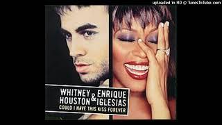 Enrique Iglesias & whitney houston - Could I have this kiss forever (Remix)