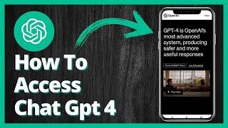 How To Easily Access Chat GPT-4 Step By Step