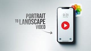 How to Convert Portrait Video to Landscape (tutorial)