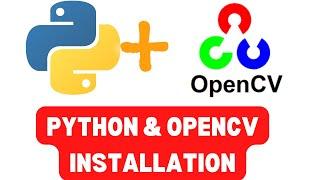 Python and OpenCV Installation