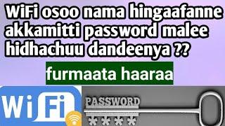 WiFi osoo nama hingaafanne akkamitti password malee hidhachuu dandeenya?? without key