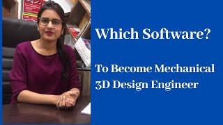 Which Software? To Become Mechanical 3D Design Engineer |  Design Studio Pune