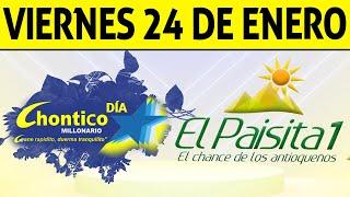 Resultados PAISITA y CHONTICO DIA del Viernes 24 de Enero de 2025  CHANCE 