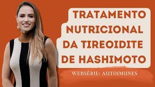 Quais exames, alimentos e suplementos são fundamentais no tratamento da Tireoidite de Hashimoto?