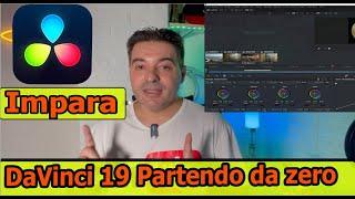 Impara DAVINCI RESOLVE 19 in Italiano ! Tutorial Base per chi inizia