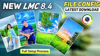 LMC 8.4 Camera Config file setup (Complete Process ) New LMC 8.4 Config File Full Setup Process