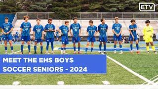 Meet the EHS Boys Soccer Seniors - 2024