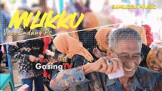 GasingTV Milikku Voc Endang SAMUDRA MUSIC Live Kelapa dua Wd& Ngunduh mantu Kel Bpk A Taufik P