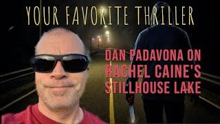 Dan Padavona's Favorite Thriller: Stillhouse Lake by Rachel Caine