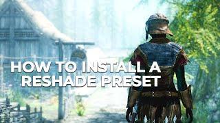 How To Install a Reshade Preset Guide | Tutorial