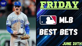 MLB Best Bets, Picks, & Predictions for Today, June 20th!